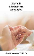 Birth and Postpartum Workbook