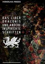 Liber Draconis und andere Inspirierte Schriften