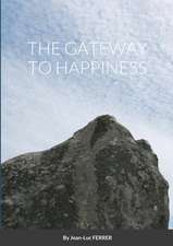 THE GATEAWAY TO HAPPINESS