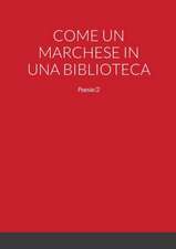 COME UN MARCHESE IN UNA BIBLIOTECA