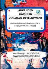 Advanced Gaelic Dialogue Development