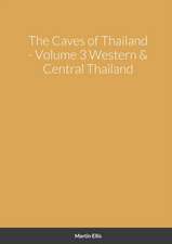 The Caves of Western & Central Thailand