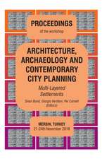 ARCHITECTURE, ARCHAEOLOGY AND CONTEMPORARY CITY PLANNING - Multi-Layered Settlements - PROCEEDINGS