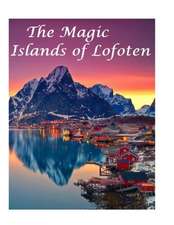 The Magic Islands of Lofoten