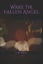 Wake the Fallen Angel: A Wicked Dreams Short Story