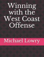 Winning with the West Coast Offense