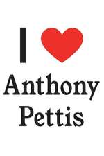 I Love Anthony Pettis: Anthony Pettis Designer Notebook