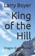 King of the Hill: Dragon Queen Series