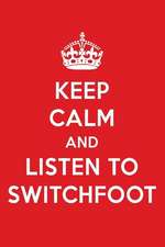 Keep Calm and Listen to Switchfoot: Switchfoot Designer Notebook