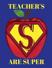 Teachers Are Super