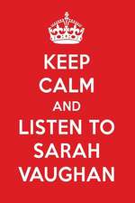 Keep Calm and Listen to Sarah Vaughan: Sarah Vaughan Designer Notebook