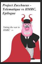 Project Zacchaeus - Telematique Vs Hmrc, Epilogue: Taking the War to Hmrc ...