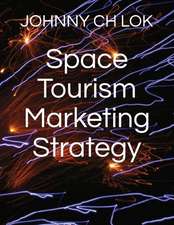 Space Tourism Marketing Strategy