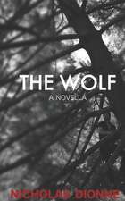 The Wolf: A Novella