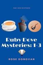 Ruby Dove Mysteries: 1-3