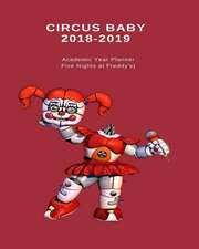 Circus Baby 2018 - 2019 Academic Year Planner (Five Nights at Freddy's)