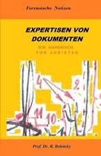 Expertisen Von Dokumenten. Ein Handbuch F