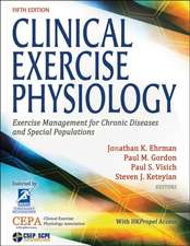 Clinical Exercise Physiology – Exercise Management for Chronic Diseases and Special Populations