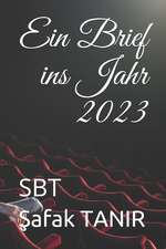 Ein Brief Ins Jahr 2023: Sbt