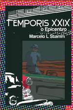 Temporis XXIX: O Epicentro