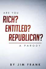 Are You Rich? Entitled? Republican?: A Parody