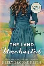 The Land Uncharted