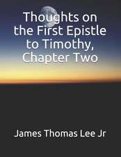 Thoughts on the First Epistle to Timothy, Chapter Two