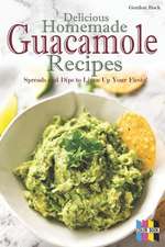 Delicious Homemade Guacamole Recipes: Spreads and Dips to Liven Up Your Fiesta!