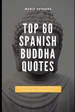 Top 60 Spanish Buddha Quotes - The Best Way to Expand Spanish Vocabulary Thoughtfully