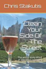 Clean Your Side of the Street: The Worst Story Tilted at Recovery