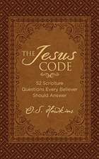 The Jesus Code: 52 Scripture Questions Every Believer Should Answer