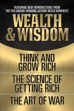 Wealth & Wisdom (Original Classic Edition): Think and Grow Rich, the Science of Getting Rich, the Art of War