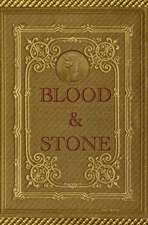 Blood & Stone: A Book of Stones: Crimes Against Humanity