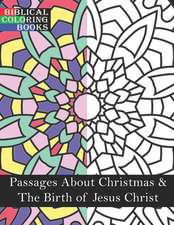 Passages about Christmas & the Birth of Jesus Christ: A Christian Bible Study Coloring Book