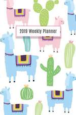 2019 Weekly Planner: Llama Calendar, 14 Months Calendar, Daily Weekly Monthly Planner, Organizer, Family Planning