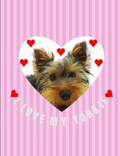 I Love My Yorkie Pink Red Hearts Journal Notebook 8.5 X 11 (150 Pages)