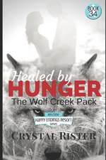 Healed by Hunger (the Happy Endings Resort Series Book 34): The Wolf Creek Pack