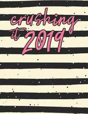 Crushing It 2019: Large Horizontal 12 Month Motivational Calendar Diary Planner for 2019 (Monday Start with UK Holidays)