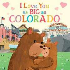 I Love You as Big as Colorado