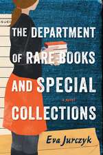 The Department of Rare Books and Special Collections: A Novel