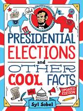 Presidential Elections and Other Cool Facts