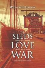 The Seeds of Love and War: Still Shaggin' for a Shillin'