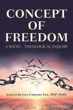 Concept of Freedom: A Socio - Theological Inquiry