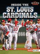 INSIDE THE ST LOUIS CARDINALS