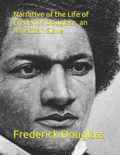 Narrative of the Life of Frederick Douglass, an American Slave