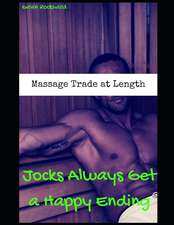 Massage Trade at Length: Jocks Always Get a Happy Ending