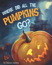 Where did all the pumpkins go?: Halloween books for preschoolers