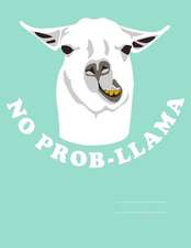 No Prob-Llama: Blank Lined Notebook