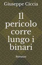 Il Pericolo Corre Lungo I Binari: Romanzo