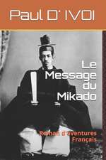 Le Message Du Mikado: Roman d'Aventures Fran